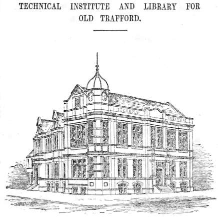 Technical Institute and Public Library. Stretford Road Old Trafford